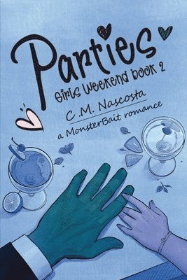 Parties; Girls Weekend Book 2 1