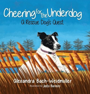 Cheering for the Underdog: A Rescue Dog's Quest 1