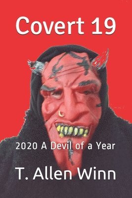 T. Allen Winn - Covert 19: 2020 A Devil of a Year, Häftad