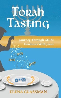 Elena Glassman - Torah Tasting, Inbunden