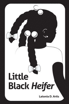 Latonia Artis - Little Black Heifer, Häftad