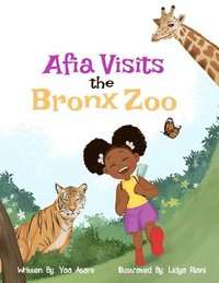 bokomslag Afia Visits The Bronx Zoo