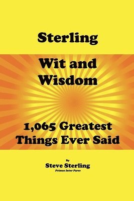 bokomslag Sterling Wit and Wisdom 1,065 Greatest Things Ever Said