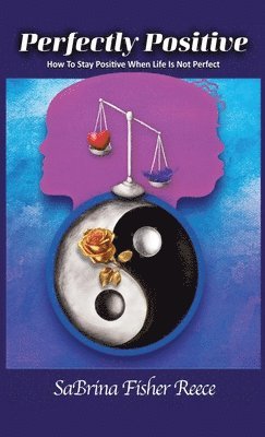 Sabrina Fisher Reece, SaBrina Fisher Reece - Perfectly Positive, Inbunden
