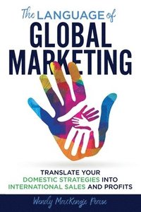 bokomslag The Language of Global Marketing