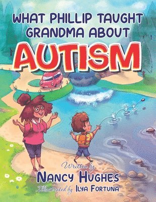 bokomslag What Phillip Taught Grandma about Autism