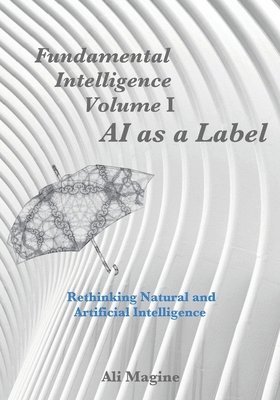 bokomslag Fundamental Intelligence, Volume I