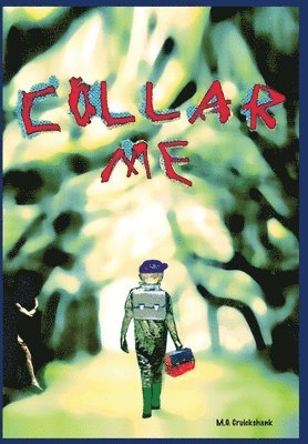 M G Cruickshank, M. G. Cruickshank, M.G. Cruickshank - Collar Me, Inbunden