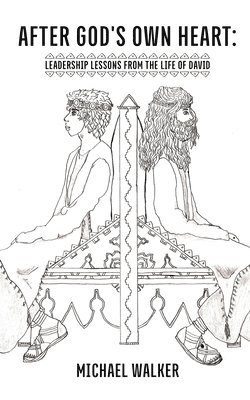 Michael Walker - After God's Own Heart, Häftad