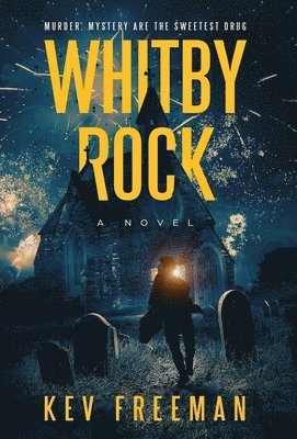 Kev Freeman - Whitby Rock, Inbunden