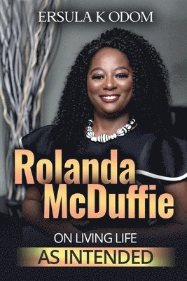 Ersula K Odom, Ersula K. Odom - Rolanda McDuffie on Living Life As Intended, Häftad