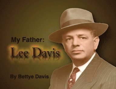 Bettye Davis - My Father - Lee Davis, Häftad