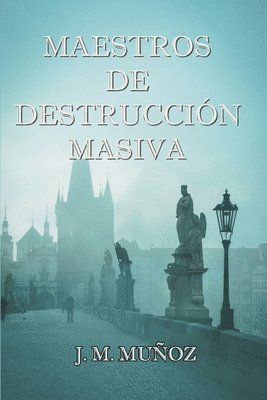 bokomslag Maestros de destrucción masiva