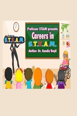Kandis Boyd - Professor S.T.E.A.M. Presents Careers in S.T.E.A.M., Häftad
