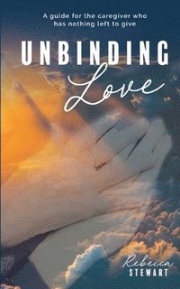 bokomslag Unbinding Love