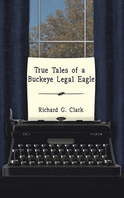 bokomslag True Tales of a Buckeye Legal Eagle