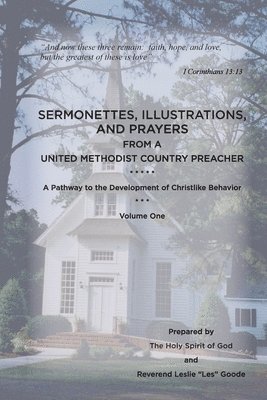 Leslie Goode - Sermonettes, Illustrations, and Prayers from a United Methodist Country Preacher, Vol 1, Häftad