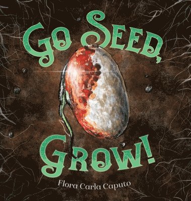 bokomslag Go Seed, Grow!