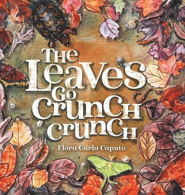 The Leaves Go Crunch Crunch 1