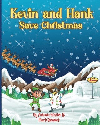 Mark Bennick, Antonio Restivo - Kevin and Hank Save Christmas, Häftad