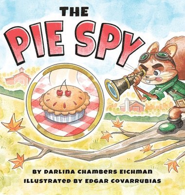 Darlina Eichman - Pie Spy, Inbunden