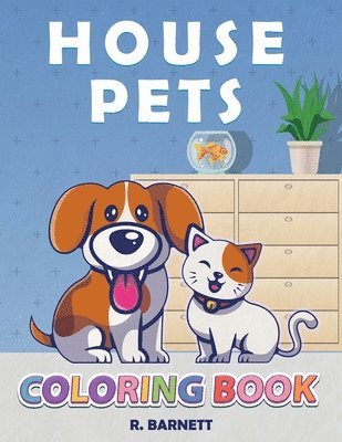 bokomslag House Pets: Pet Coloring Book for Kids