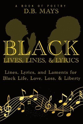 bokomslag Black Lives, Lines, and Lyrics