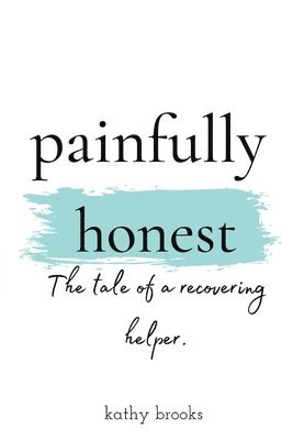 painfully honest 1