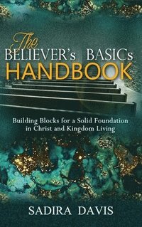 bokomslag The Believer's Basics Handbook