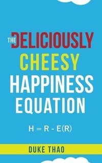 bokomslag Deliciously Cheesy Happiness Equation