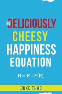 bokomslag Deliciously Cheesy Happiness Equation