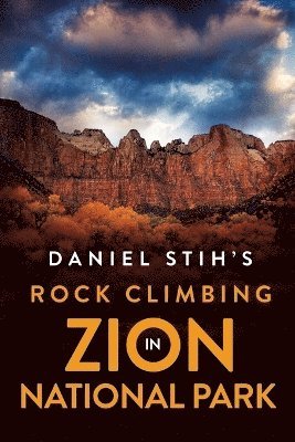 bokomslag Daniel Stih's Rock Climbing in Zion National Park