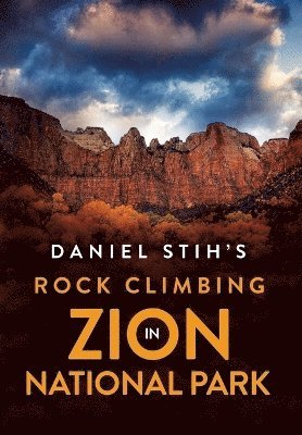 bokomslag Daniel Stih's Rock Climbing in Zion National Park