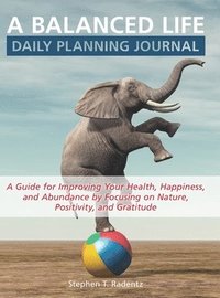 bokomslag A balanced life daily planning journal