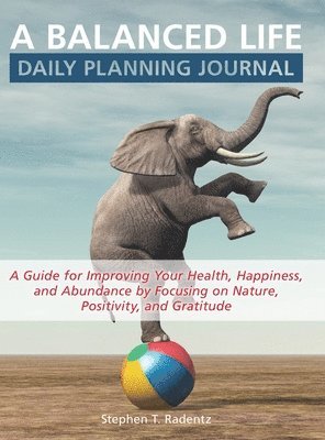 A balanced life daily planning journal 1