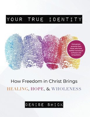 Denise Shick - Your True Identity, Häftad