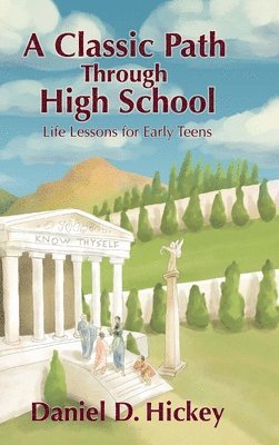 Daniel Hickey - Classic Path Through High School, Inbunden