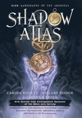 Jane Yolen, Lee Murray - Shadow Atlas, Inbunden