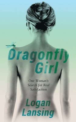 Logan Lansing - Dragonfly Girl, Häftad