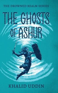 bokomslag The Ghosts of Ashur