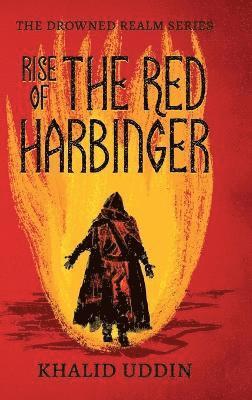 Khalid Uddin - Rise of the Red Harbinger, Inbunden