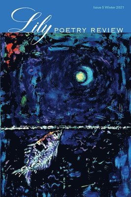 Eileen Cleary - Lily Poetry Review Issue 5, Häftad