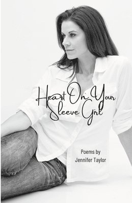 Jennifer Taylor - Heart On Your Sleeve Girl, Häftad