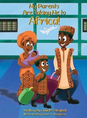 My Parents Are Taking Me to Africa! 1