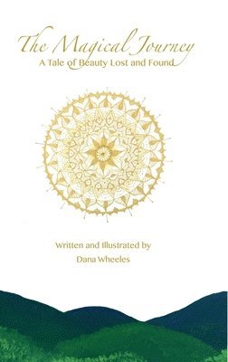 Dana Wheeles - Magical Journey, Inbunden