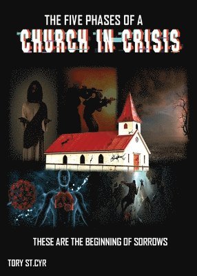 The Five Phases of a Church in Crisis 1