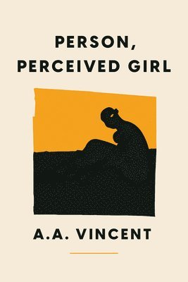 A. a. Vincent - Person, Perceived Girl, Häftad