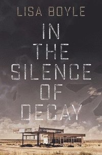 bokomslag In the Silence of Decay