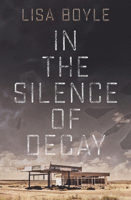 In the Silence of Decay 1