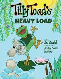 bokomslag Tilly Toad's Heavy Load